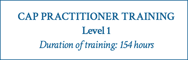  CAP PRACTITIONER TRAINING Level 1 Duration of training: 154 hours