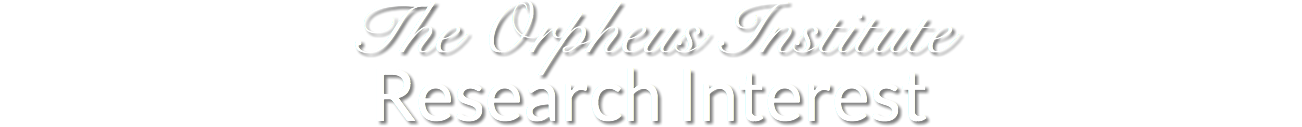 The Orpheus Institute Research Interest