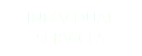 INDIVIDUAL SERVICES