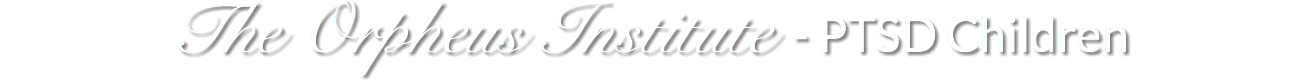 The Orpheus Institute - PTSD Children