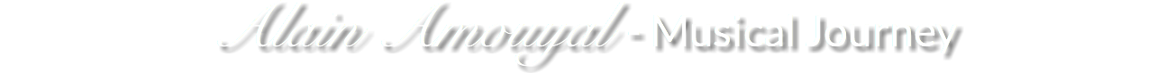 Alain Amouyal - Musical Journey