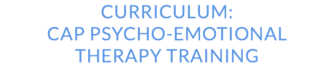 Curriculum: CAP Psycho-Emotional Therapy Training 